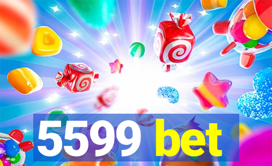 5599 bet